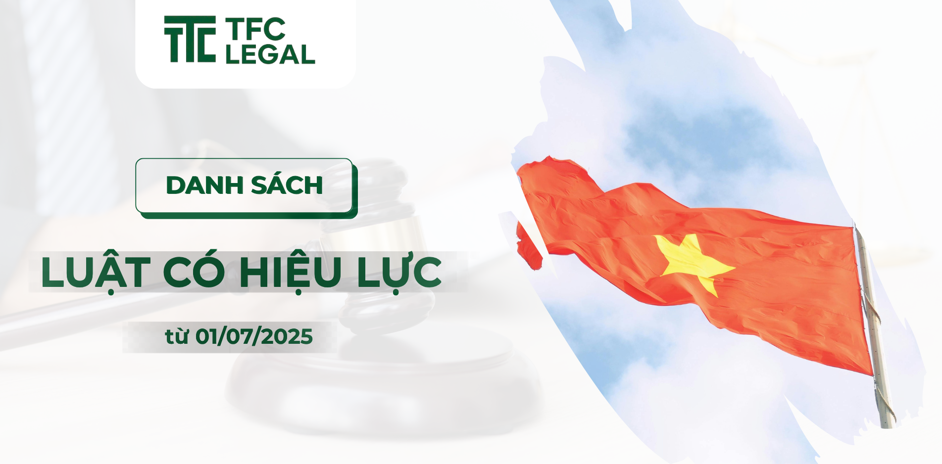 Danh sách các Luật có hiệu lực từ 01/07/2025