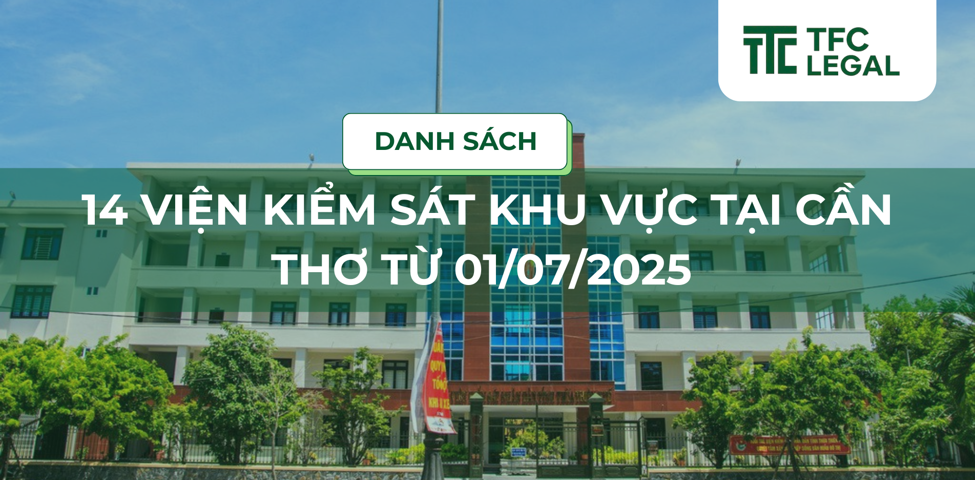 Danh sách 14 Viện kiểm sát nhân dân khu vực tại thành phố Cần Thơ