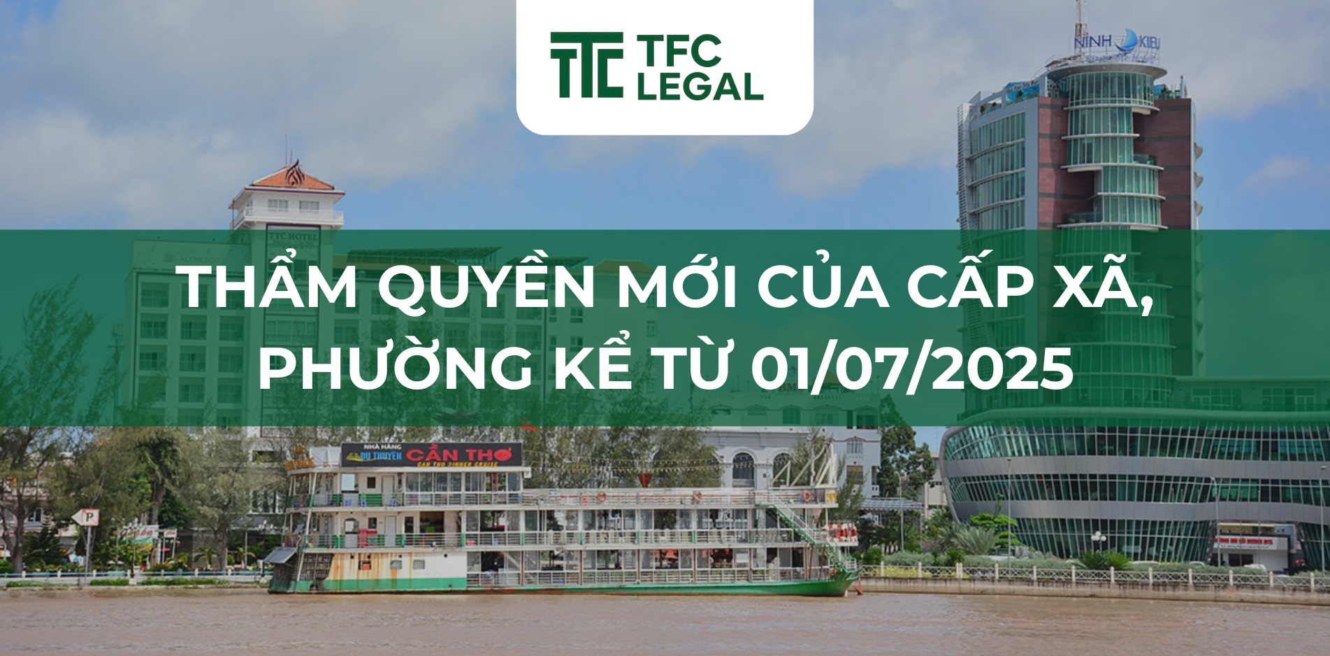 Thẩm quyền mới của UBND cấp xã, phường từ 01/07/2025: Những điểm cần biết
