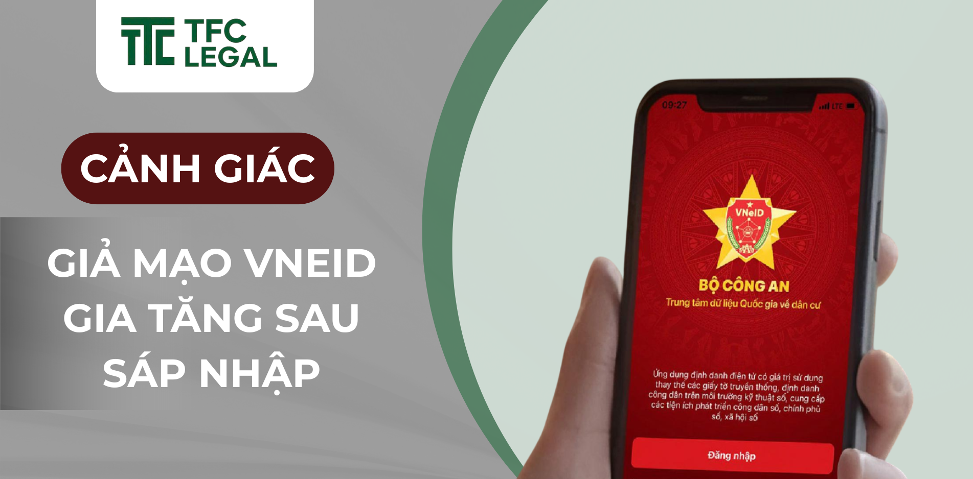Nguy Cơ Giả Mạo VNeID Gia Tăng Sau Khi Sáp Nhập Hành Chính – Người Dân Cần Cảnh Giác